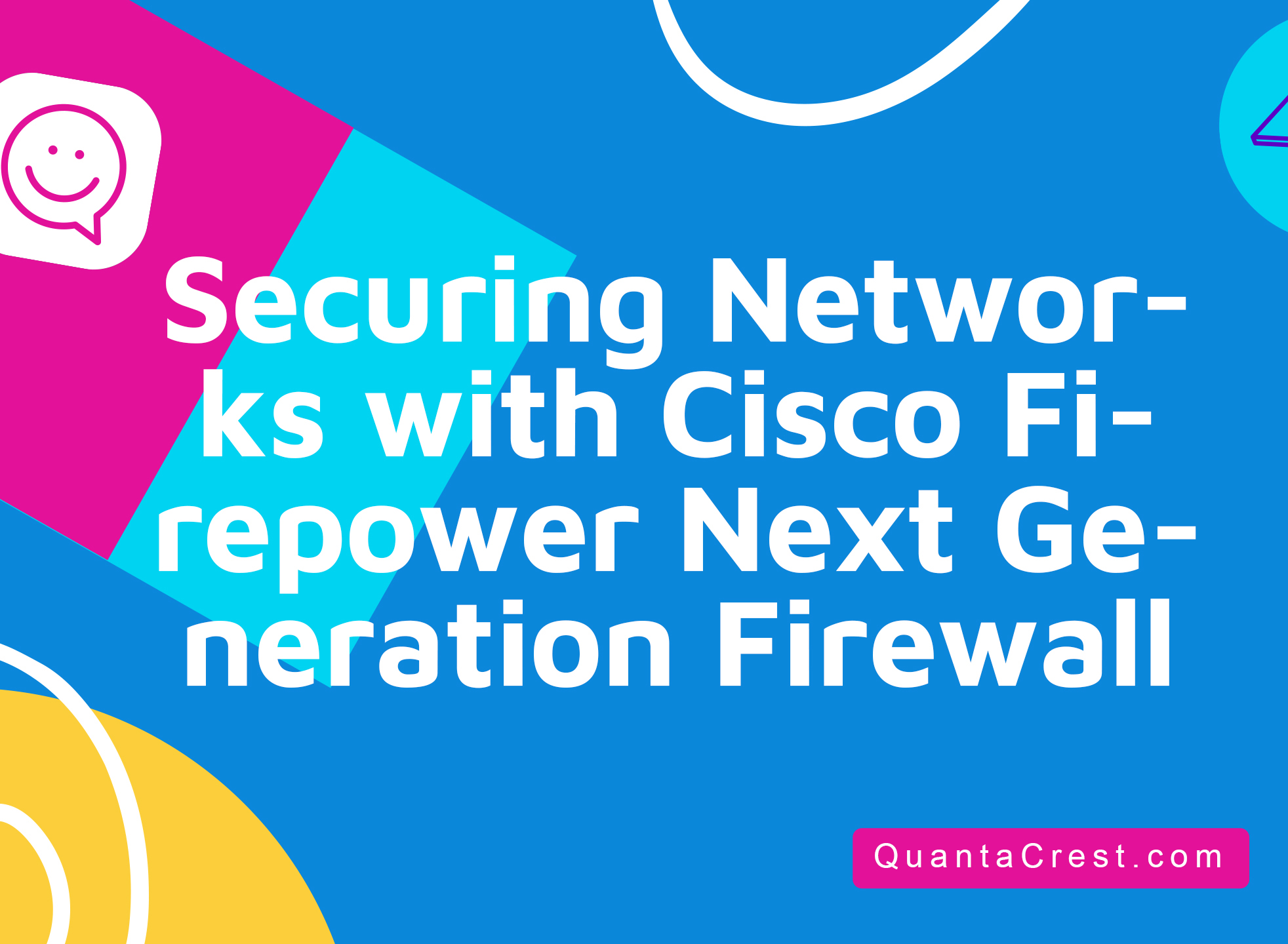 Securing Networks with Cisco Firepower Next Generation Firewall